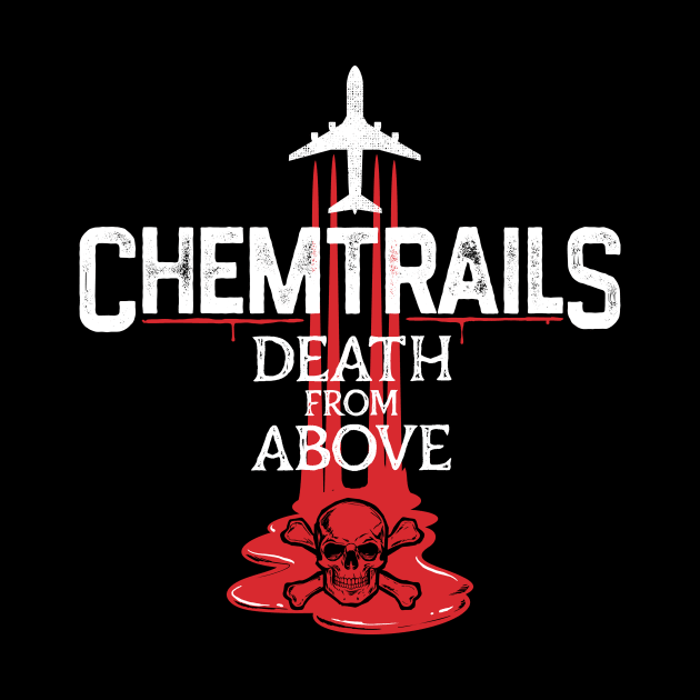 Chemtrails Death From Above by DeepFriedArt