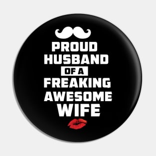 Mens Proud Husband of a Freaking Awesome Wife Funny Valentines Day T Shirt Pin