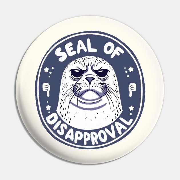 Seal of disapproval Pin by Itouchedabee