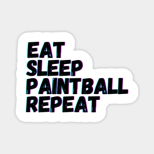 Eat Sleep Paintball Repeat Magnet