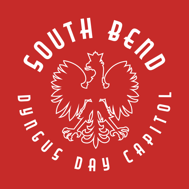 South Bend Dyngus Day Capitol by PodDesignShop