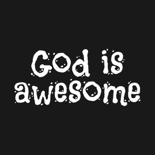 God Is Awesome - Christian Sayings T-Shirt