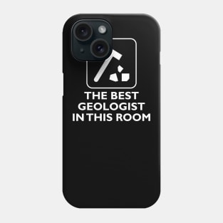 The best geologist in this room Phone Case