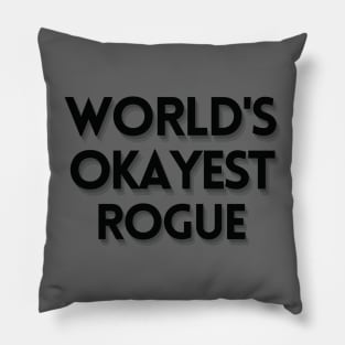 World's Okayest Rogue Text Design Pillow