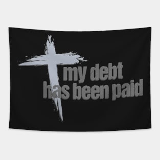 My Debt has been Paid Christian Born Again with Cross Tapestry