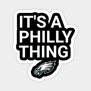 IT'S A PHILLY THING Magnet