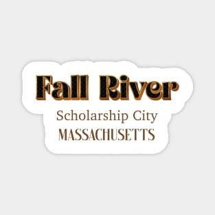 Fall River Scholarship City Magnet