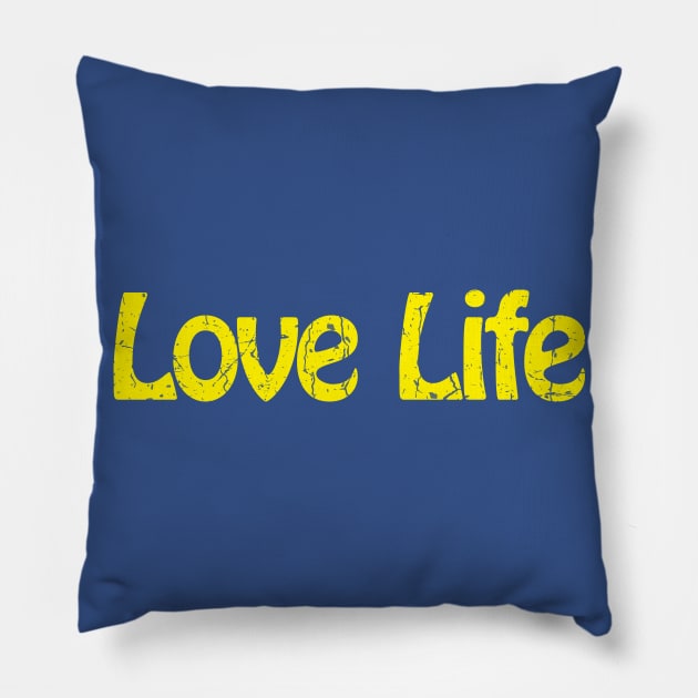 Love Life Pillow by TheAllGoodCompany