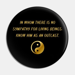 In Whom There Is No Sympathy For Living Beings: Know Him As An Outcast. Pin