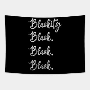 Blackity Black. Black. Black, Black History Month, Black Lives Matter, African American History Tapestry