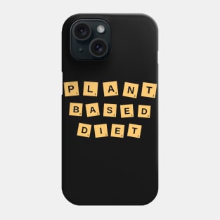 Plant based diet vegan Phone Case