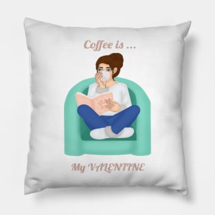 Coffee is My Valentine Pillow