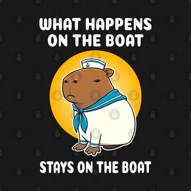 What happens on the boat stays on the boat Cartoon Capybara Sailor by capydays