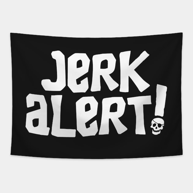 Jerk Alert! Tapestry by VOLPEdesign