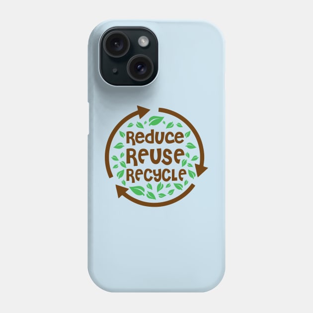 Reduce Reuse Recycle Phone Case by victorstore