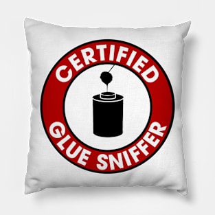 Certified Glue Sniffer Sticker, Funny Mechanic Plumber Pillow