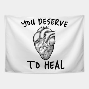 You Deserve To Heal Tapestry