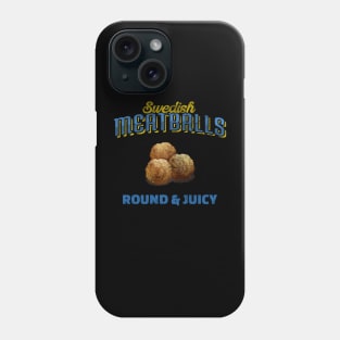 Swedish Meatballs Round & Juicy Phone Case