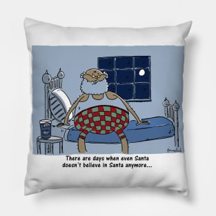 At times even Santa doesn't believe in Santa Pillow