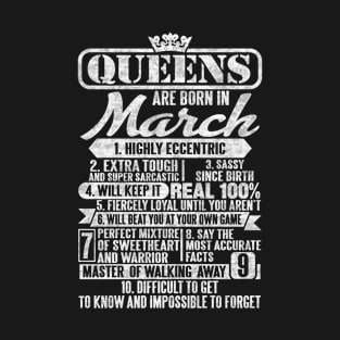 Queens Are Born In March T-Shirt