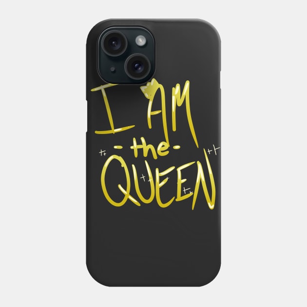 I am the Queen (1 of 2) Phone Case by Eccentriac33