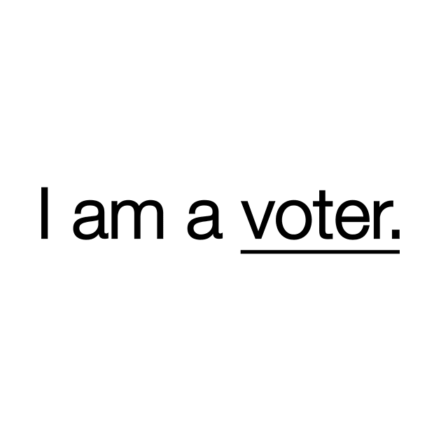 I am a VOTER by Gregorous Design