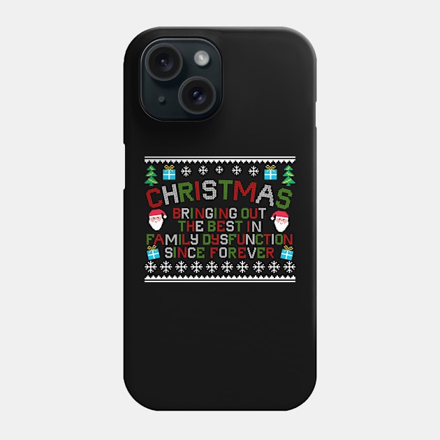 Christmas Bringing Out The Best In Family Dysfunction Phone Case by thingsandthings