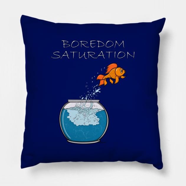 GOLDFISH BOREDOM SATURATION Pillow by ScottyGaaDo