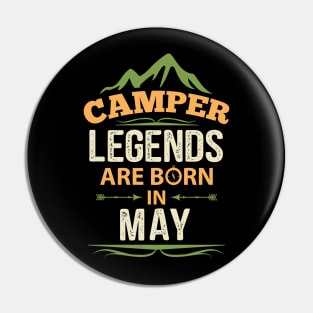 Camper Legends Are Born In May Camping Quote Pin