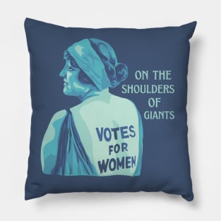 On The Shoulders Of Suffragettes Pillow