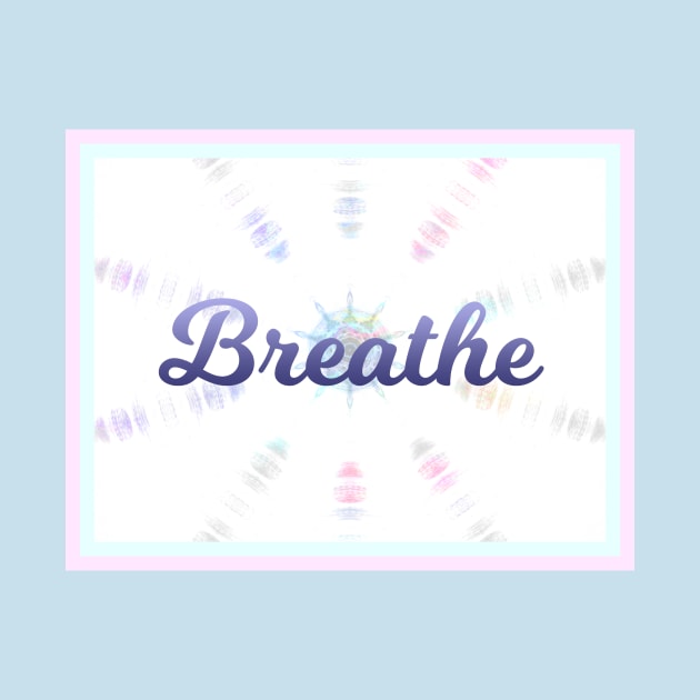 Breathe by csturman