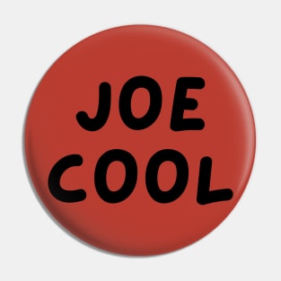 Joe Cool Pin