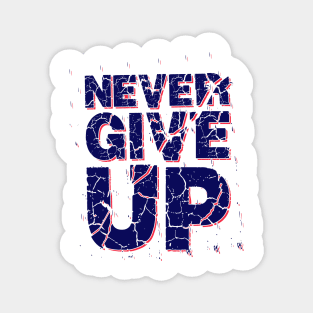 Never Give Up Magnet