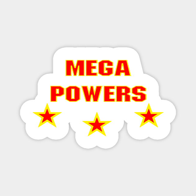 Mega Powers Magnet by BradyRain