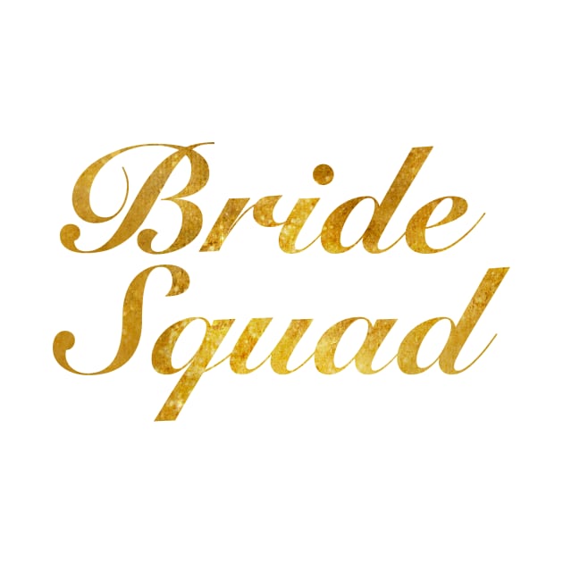 Bride Squad Gold Script by cre8tive-liv