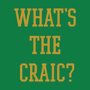 What's the Craic T-Shirt