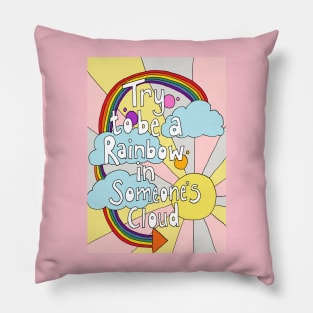 Be A Rainbow Pillow