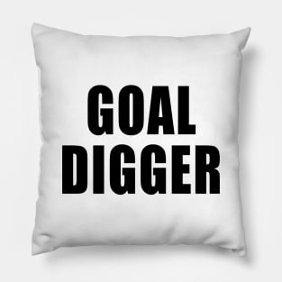 Goal Digger Pillow