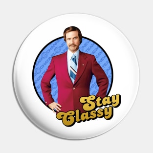 Anchorman Stay Classy Ron Pin