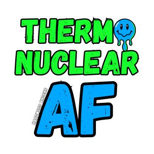 NBA THERMO-NUCLEAR AF T-Shirt