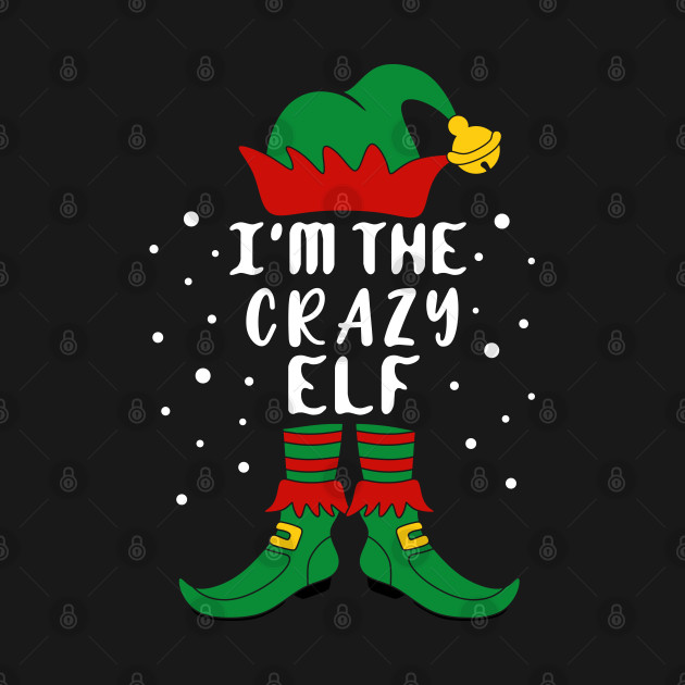 Disover I'm The Crazy Elf Family Christmas - Matching Family Christmas - T-Shirt