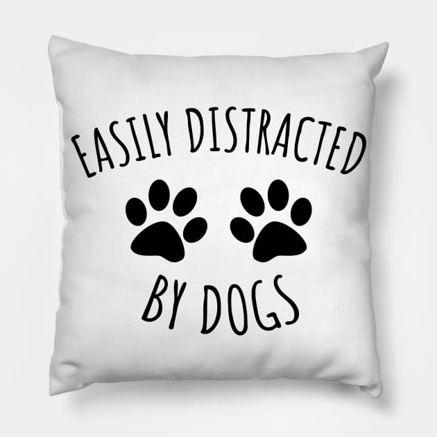 Easily distracted by dogs Pillow by LunaMay