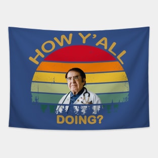 How Y'All Doing Dr Younan Nowzaradan Tapestry