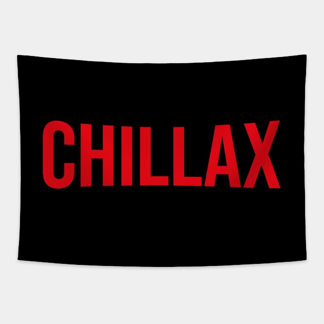 Chillax - Netflix style logo in bold red type Tapestry by Off the Page