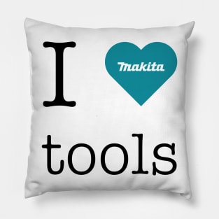 I love Makita tools Pillow