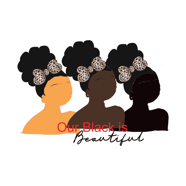 Our Black is Beautiful, Black Girls by Cargoprints