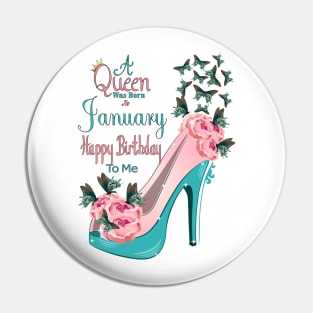 A Queen Was Born In January Happy Birthday To Me Pin