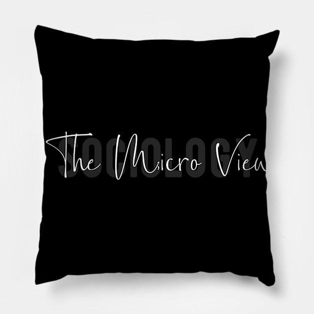 The Micro View Microsociology Study Pillow by BlueTodyArt