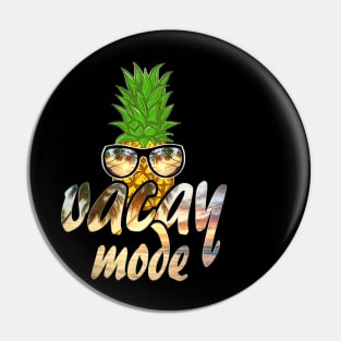 Vacay Mode Shirt Cute Pineapple Summer Beach Family Vacation Pin