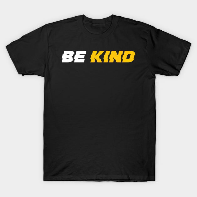 Discover Be kind - Be Kind - T-Shirt